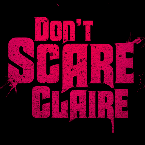 Don't Scare Claire